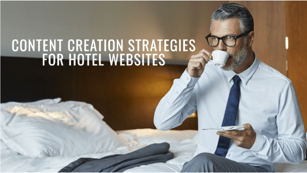 Content Creation Strategies for Hotel Websites? Tips & Tricks
